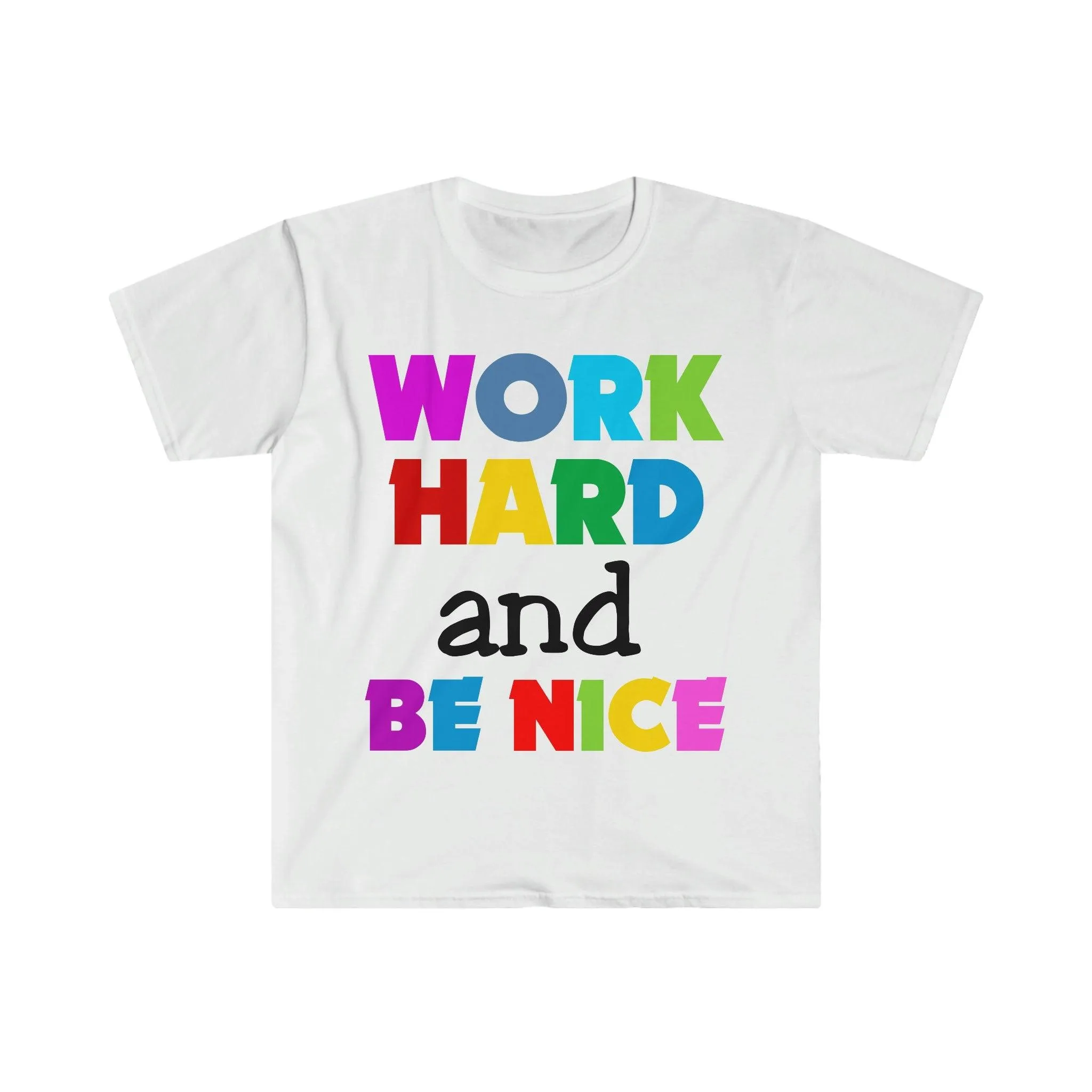 Work Hard And Be Nice T-Shirts, Be Kind Shirt Be Nice Be Kind Shirt Choose Kind Shirt Inspirational Stay Humble ,Be Nice Shirt