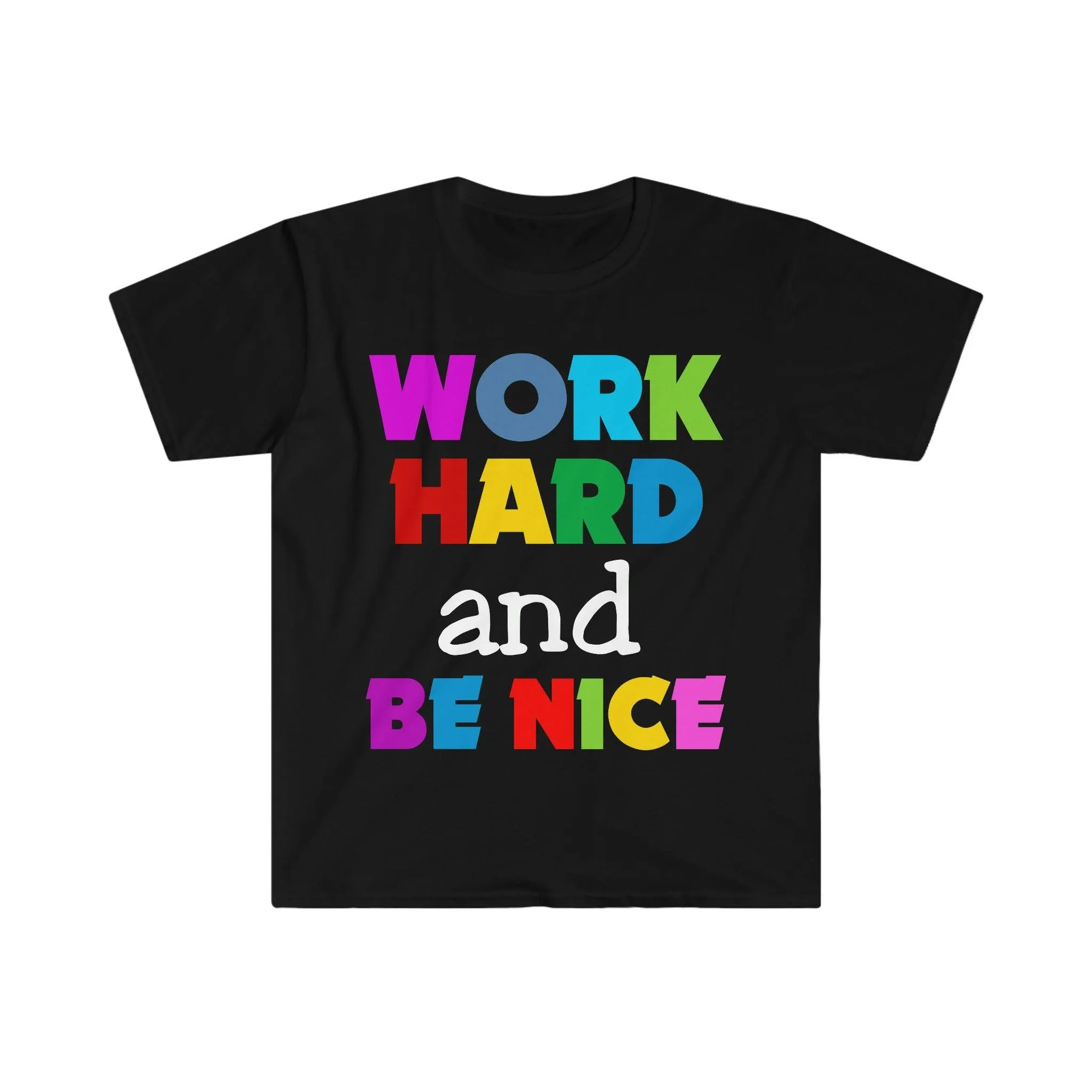 Work Hard And Be Nice T-Shirts, Be Kind Shirt Be Nice Be Kind Shirt Choose Kind Shirt Inspirational Stay Humble ,Be Nice Shirt