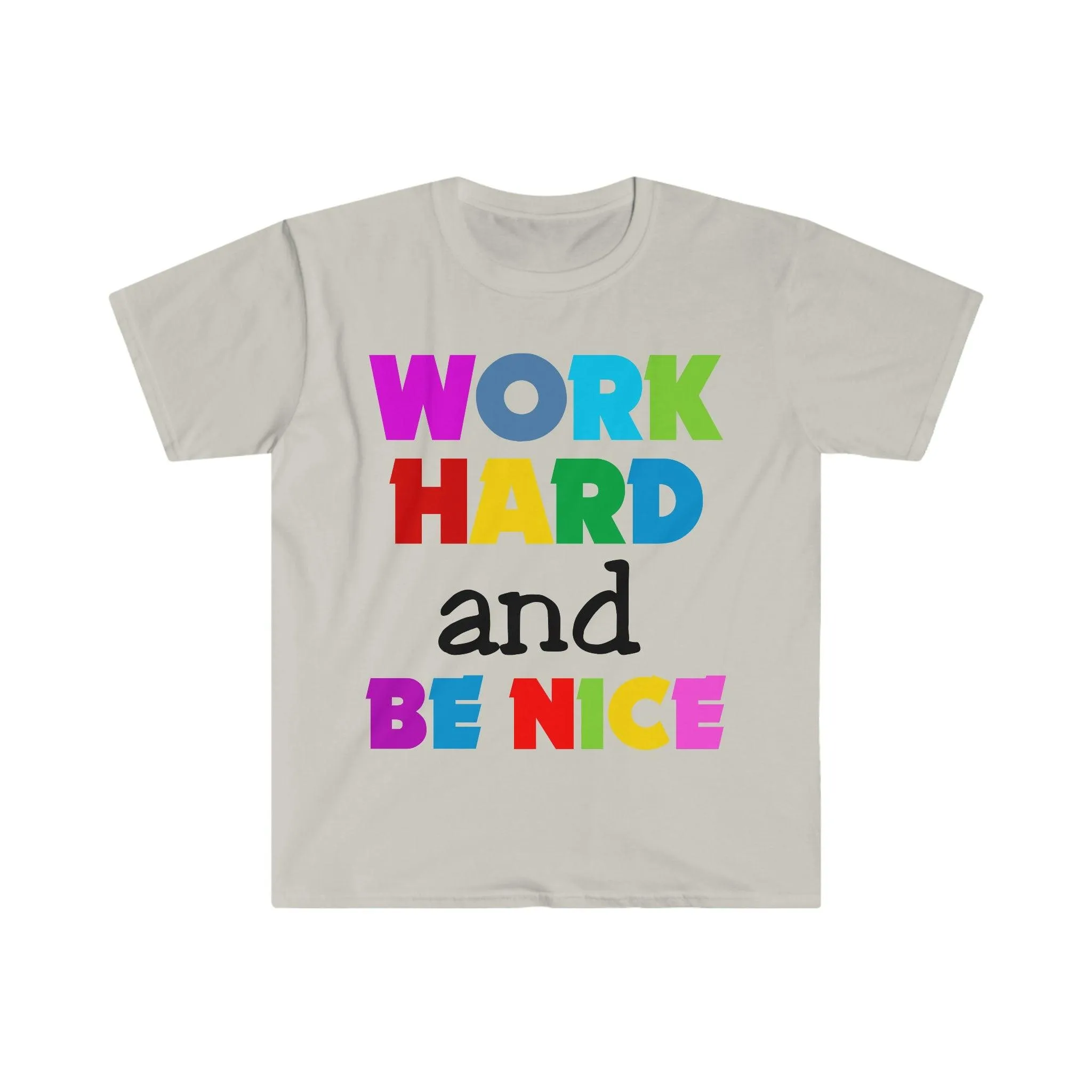 Work Hard And Be Nice T-Shirts, Be Kind Shirt Be Nice Be Kind Shirt Choose Kind Shirt Inspirational Stay Humble ,Be Nice Shirt